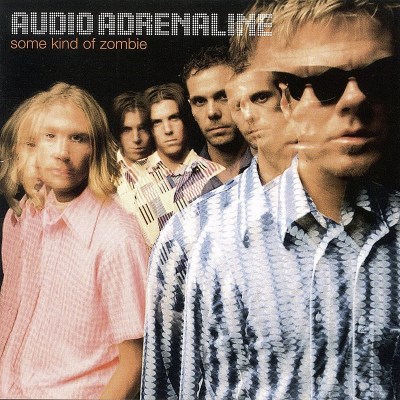Audio Adrenaline/Some Kind Of Zombie